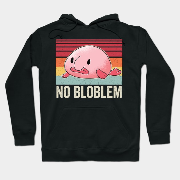 Funny Blobfish No Bloblem Hoodie by Visual Vibes